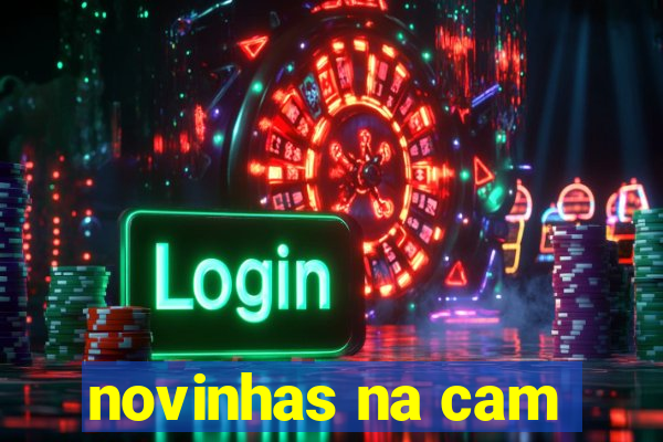 novinhas na cam